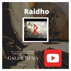 RAIDHO RUNE GALDR viaje de tambor, GALDR, Galdrar RAD GALDR RUNA